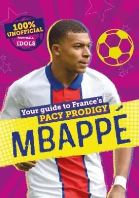 100% Unofficial Football Idols: Mbappe [2023]